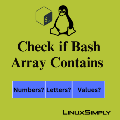 LinuxSimply's tweet card. In this useful guide, you will learn how to check if a Bash array contains elements consisting of letters, numbers, or a specific string.