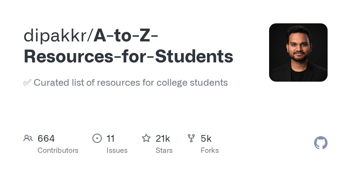 github_trends's tweet card. ✅ Curated list of resources for college students - GitHub - dipakkr/A-to-Z-Resources-for-Students: ✅ Curated list of resources for college students