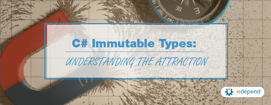 csharparmyknife's tweet card. C# Immutable types. What are they, how do you work with them, and why should you want to? Learn everything you need to know about immutability.