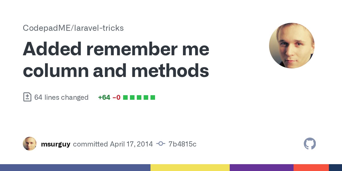 msurguy's tweet card. Per Laravel 4.1.26 release tightening application security, the users table require a remember me column and methods to set the remember me hash in the DB instead of in the cookie. Read more at ht...