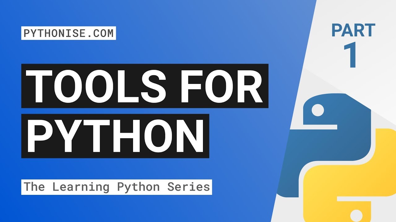 pythonise_'s tweet card. Tools for Python - Learning Python Series Pt. 1