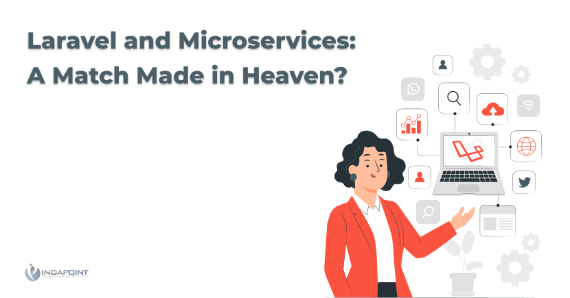indapoint's tweet card. Laravel gives developers the appropriate tools for creating web applications & A method of developing software systems known as microservice! Learn more!