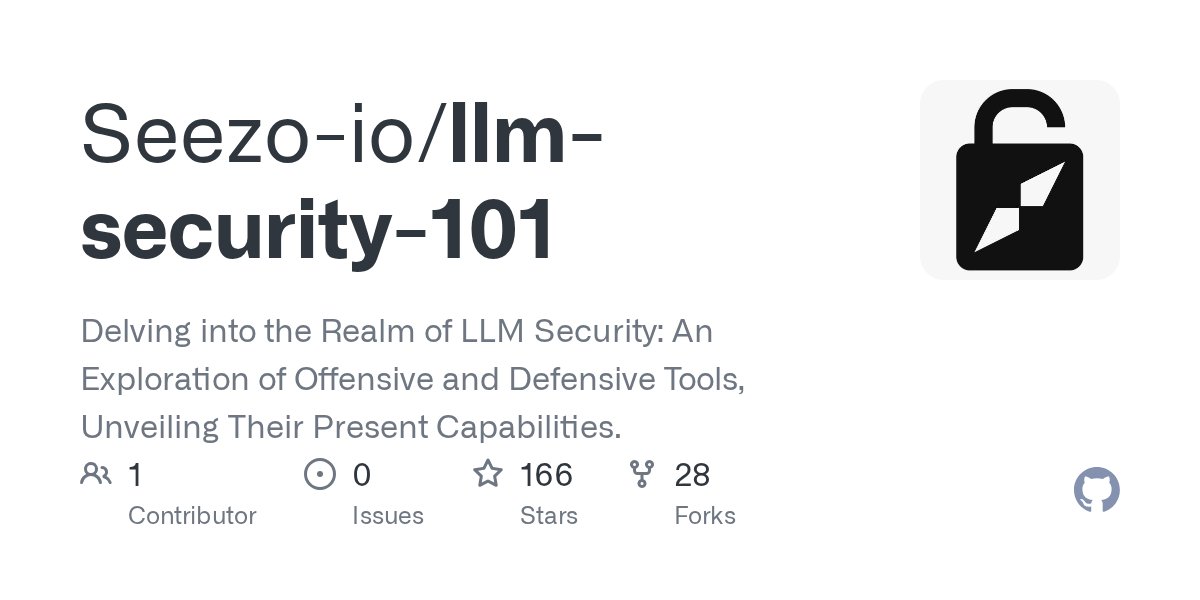 satyam_ss02's tweet card. Delving into the Realm of LLM Security: An Exploration of Offensive and Defensive Tools, Unveiling Their Present Capabilities. - Seezo-io/llm-security-101