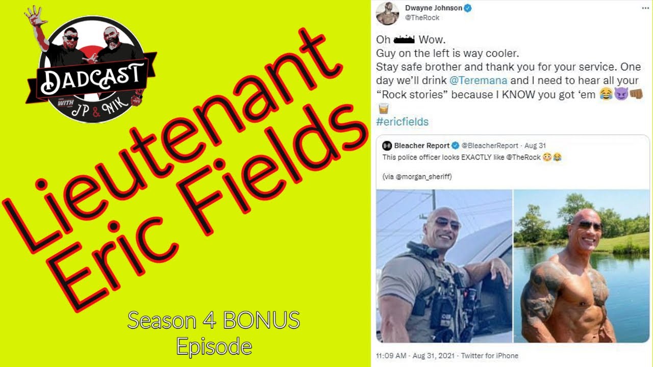 Dadcast2020's tweet card. Lieutenant Eric Fields (Dwayne "The Rock" Johnson's Doppelganger) -...