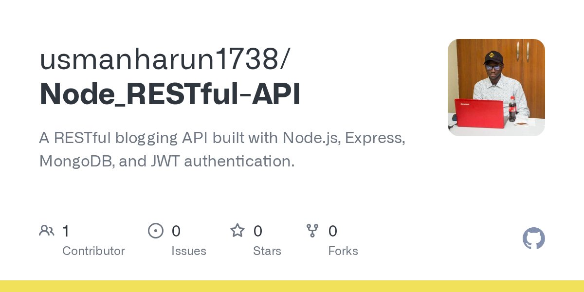 usman_harun07's tweet card. A RESTful blogging API built with Node.js, Express, MongoDB, and JWT authentication. - usmanharun1738/Node_RESTful-API