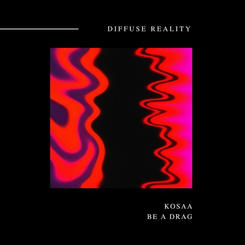 diffusereality's tweet card. Kosaa - Be A Drag