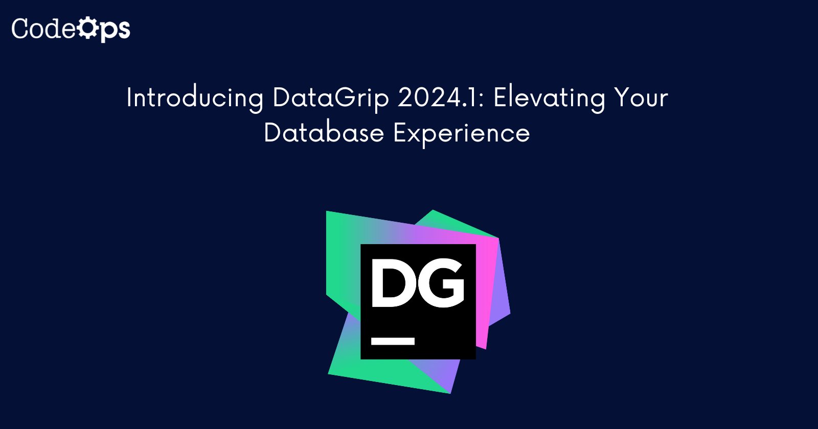 CodeOpsTech's tweet card. Discover the latest in database management with DataGrip 2024.1. Elevate your database experience with powerful features and enhancements.