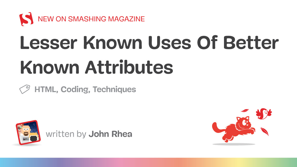 BloggingBread's tweet card. HTML attributes are like little instructions that we add to the markup of elements to make them do certain things or behave in certain ways. For example, most of us know that the `target` attribute...