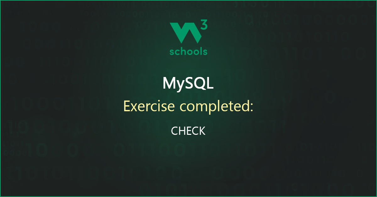 collinzobote's tweet card. I have completed the MySQL CHECK Exercise at W3Schools.com