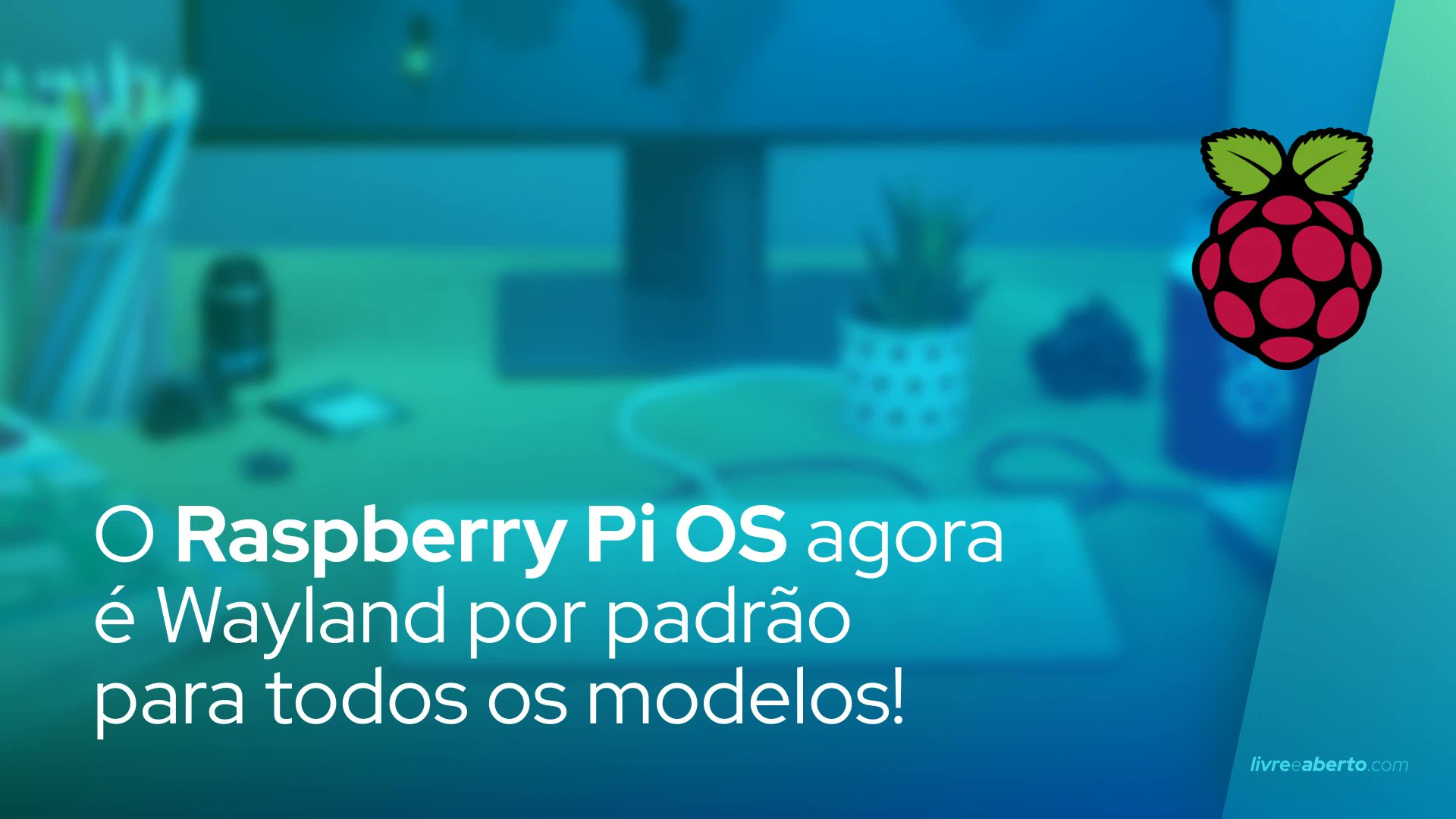 livreeaberto's tweet card. O Raspberry Pi OS agora usa o Wayland pronto para uso!
