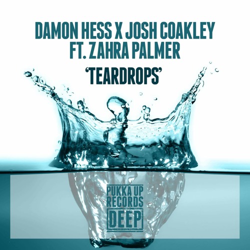 Damon_Hess's tweet card. Damon Hess X Josh Coakley, Ft Zahra Palmer-Teardrops (Pukka Up...