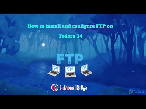 LinuxHelpApp's tweet card. How to install and configure FTP on Fedora 34 | LinuxHelp Tutorials