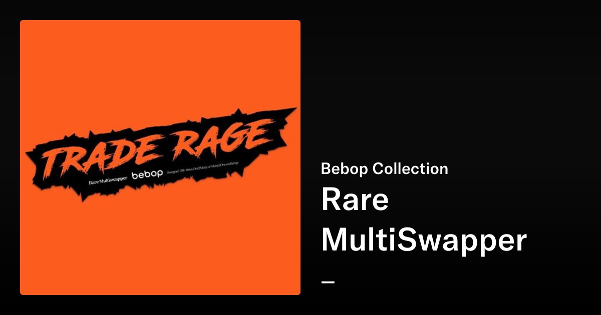 codefreakboy's tweet card. Rare MultiSwapper - Bebop Collection | OpenSea