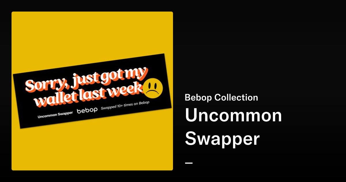 codefreakboy's tweet card. Uncommon Swapper - Bebop Collection | OpenSea