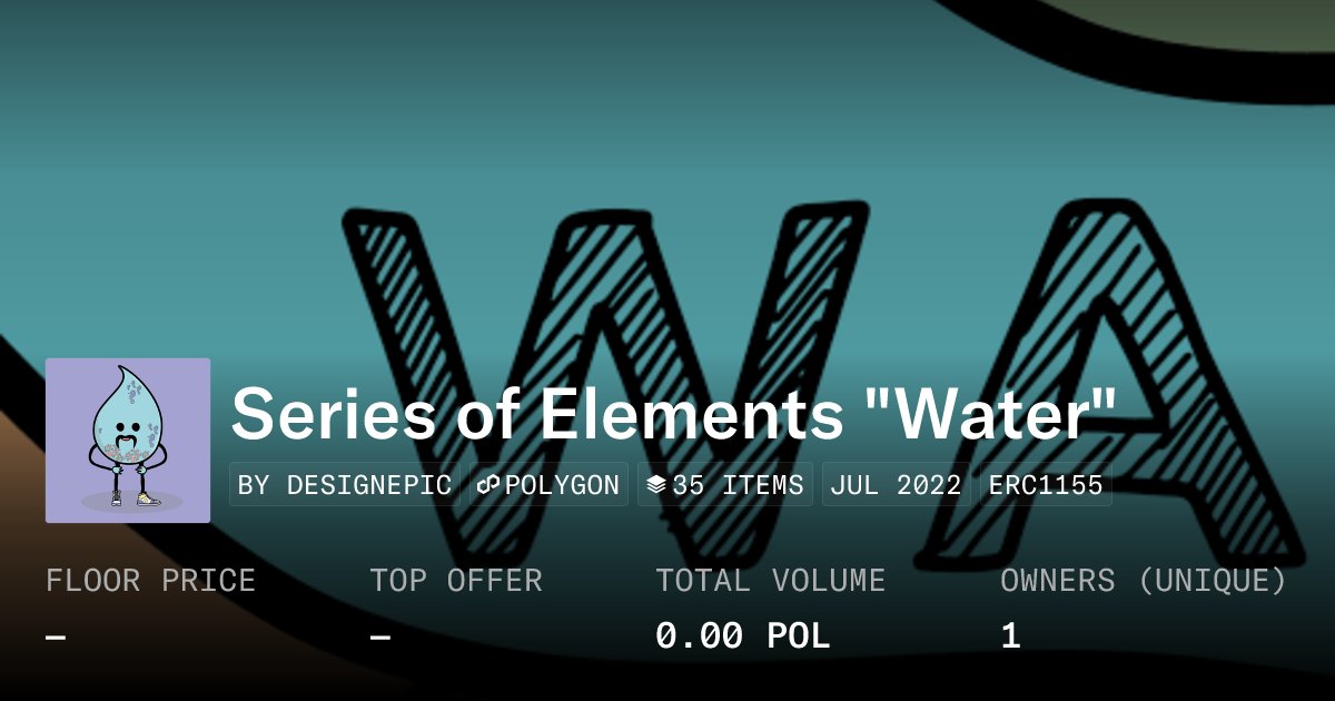 serieselement1's tweet card. Elements Series were produced as 1000 pieces of fire, 1000 pieces of water, 1000 pieces of earth, 1000 pieces of air. In total, there are 4000 NFTs in the series. They want to combine these 4...