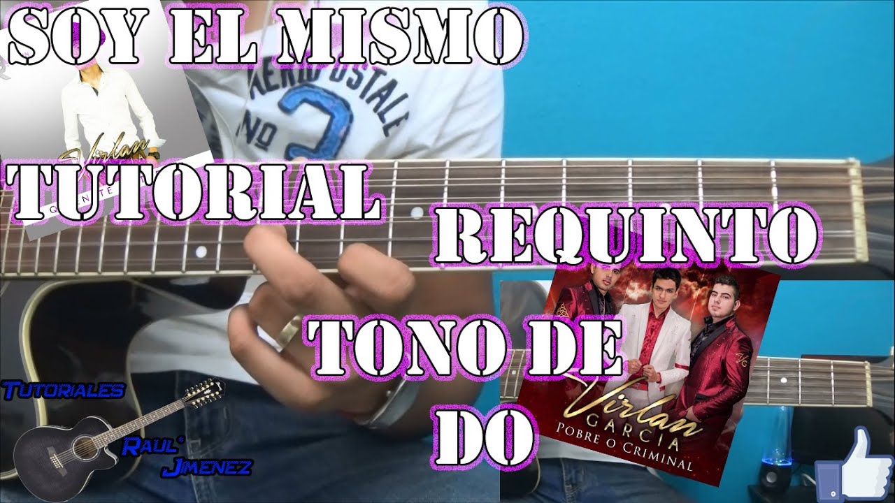 Tutoriales_Raul's tweet card. tutorial Soy el mismo (Requinto)