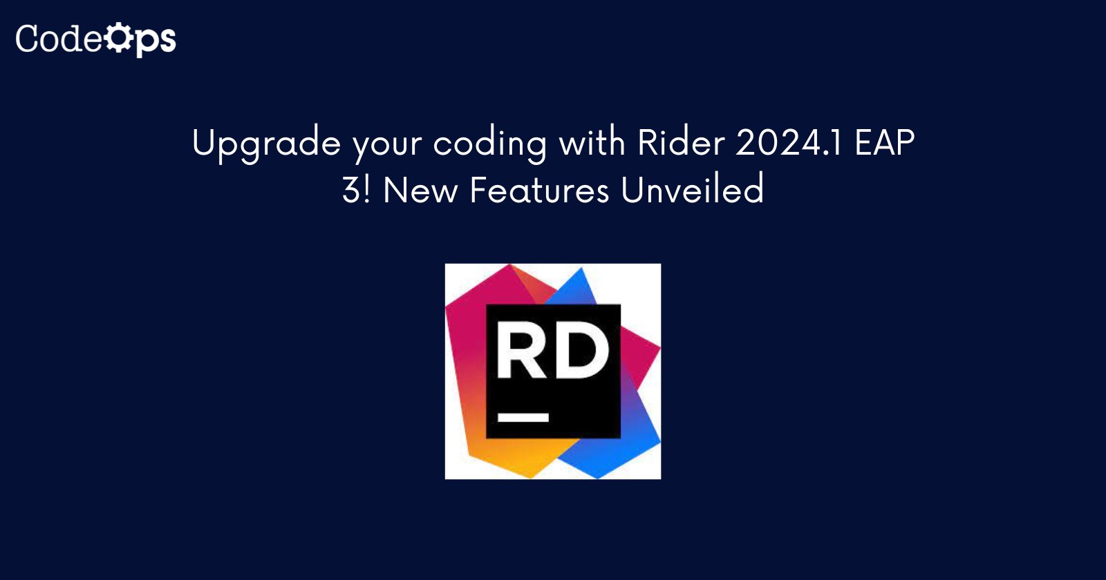 CodeOpsTech's tweet card. Elevate coding with Rider 2024.1 EAP 3! Explore new features for an enhanced coding experience. Upgrade now