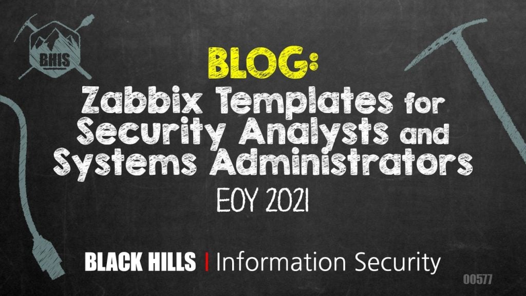 BHinfoSecurity's tweet card. Kent Ickler // Background BHIS uses several tools for monitoring infrastructure. One of the most important tools for us that helps monitor systems health is Zabbix. It’s been a while […]