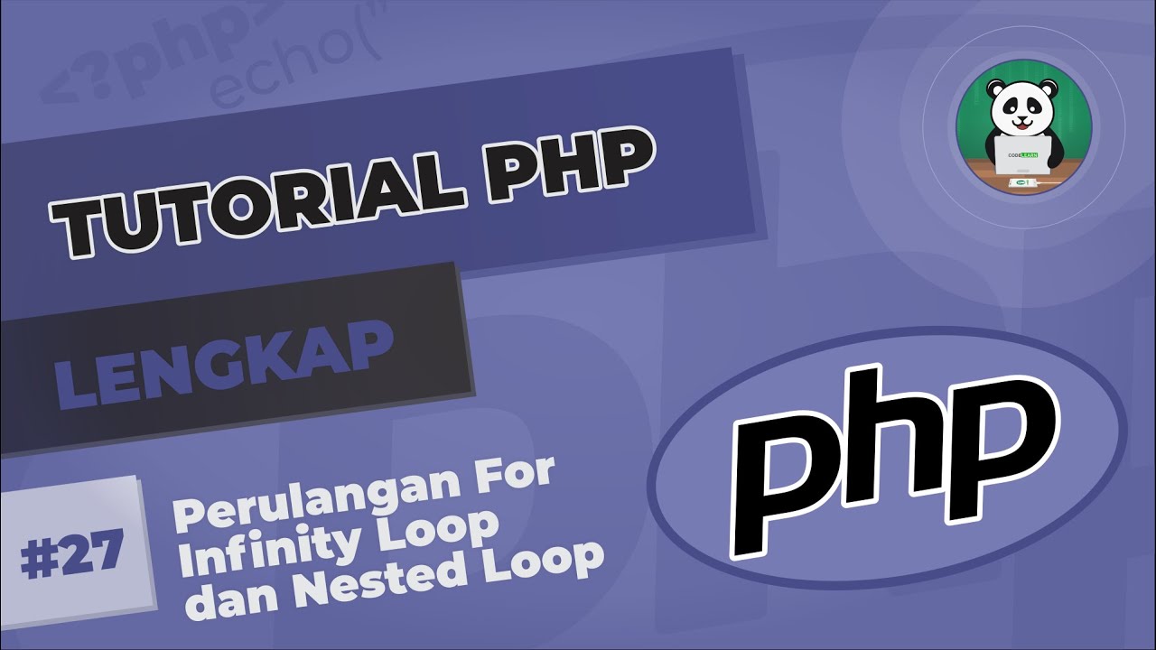 codelearnid's tweet card. Belajar PHP#27 : Perulangan For Infinity Loop dan Nested Loop