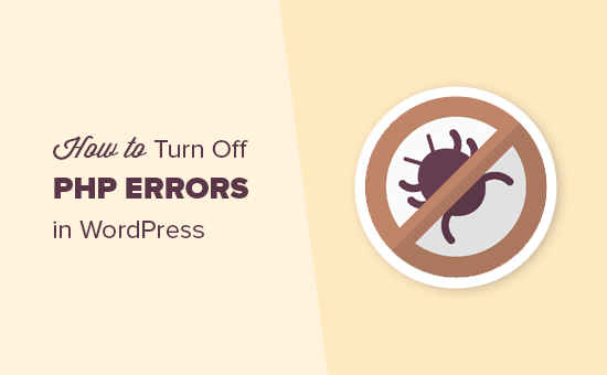 wordpress247com's tweet card. Do you want to turn off PHP errors displayed on your WordPress website? Learn how to easily turn off PHP errors in WordPress.