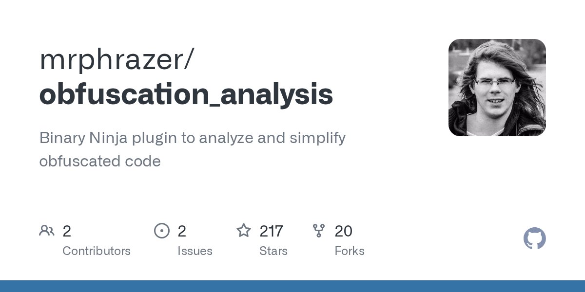 mr_phrazer's tweet card. Binary Ninja plugin to analyze and simplify obfuscated code - mrphrazer/obfuscation_analysis