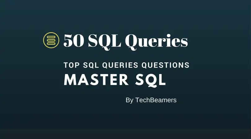 TechBeamers's tweet card. Read 50 most frequently asked SQL query questions and improve your SQL skills. To get you started, we’ve answered with appropriate SQL queries.