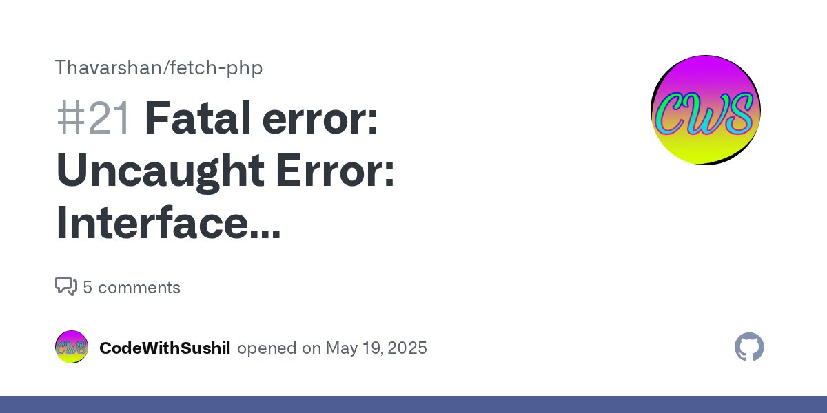 CodeSushil's tweet card. Library Version: 3.2.1 PHP Version: 8.4.2 Description Uncaught Error: Interface "Psr\Log\LoggerAwareInterface" not found in fetch-php-example/vendor/jerome/fetch-php/src/Fetch/Http/Client...