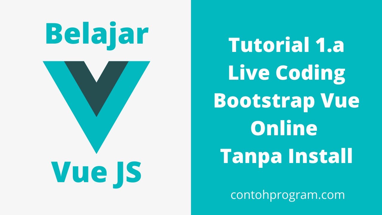 ContohProgram's tweet card. Pemrograman Vue JS Bootstrap dengan Copas Coding Online Playground...