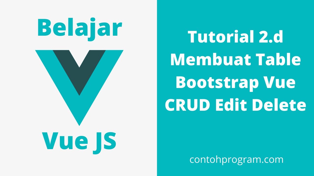ContohProgram's tweet card. Membuat CRUD Table Data di Vue JS dengan Bootstrap Vue, Edit dan...