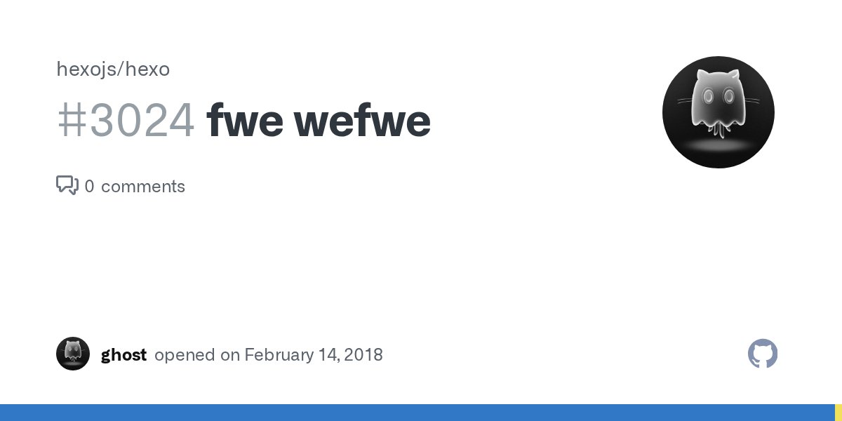 hexojs's tweet card. fwe wefwe · Issue #3024 · hexojs/hexo