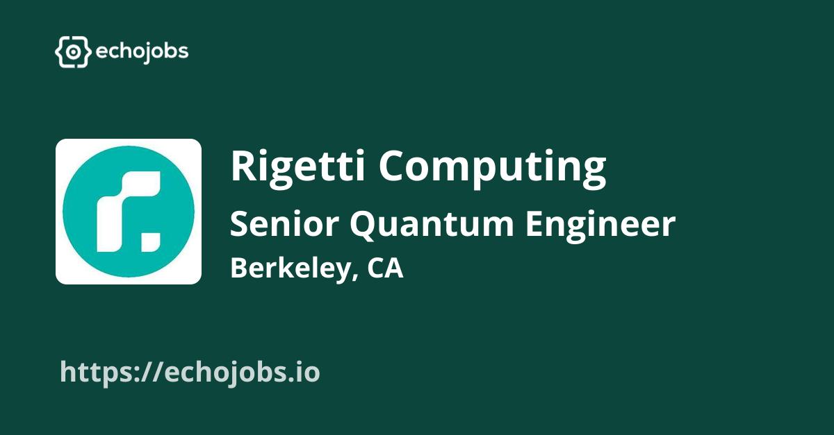 echojobs__io's tweet card. Rigetti Computing is hiring Senior Quantum Engineer, Readout. Skills wanted: Python, C++, Rust. Work locations: Berkeley, CA.