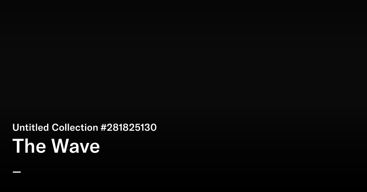hba_music's tweet card. The Wave - Untitled Collection #281825130 | OpenSea