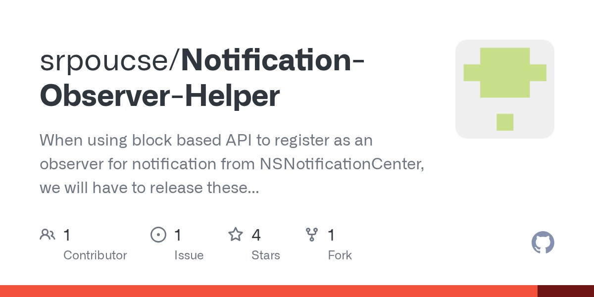 srpoucse's tweet card. When using block based API to register as an observer for notification from NSNotificationCenter, we will have to release these objects manually. This utility aims at solving this problem. Just cre...