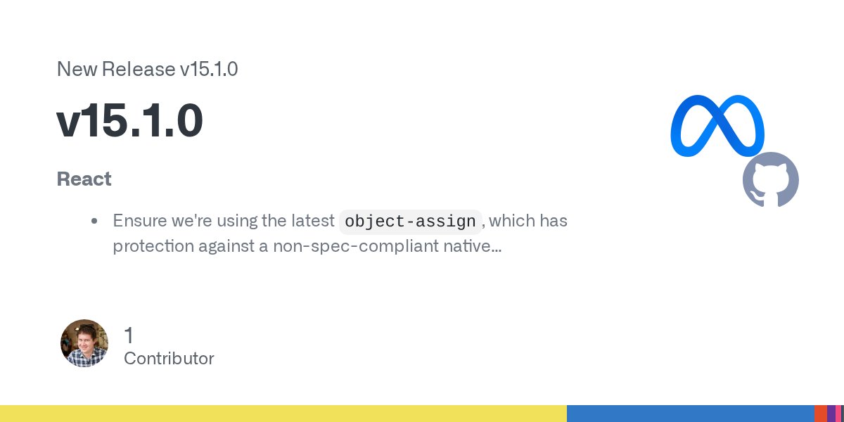 reactjs's tweet card. React Ensure we're using the latest object-assign, which has protection against a non-spec-compliant native Object.assign. (@zpao in #6681) Add a new warning to communicate that props objects ...