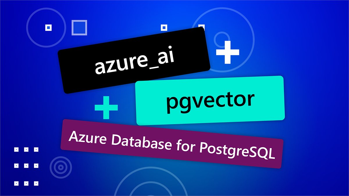 pg_at_msft's tweet card. What you need to know about this demo of the new azure_ai extension to Azure Database for PostgreSQL – Flexible Server.
