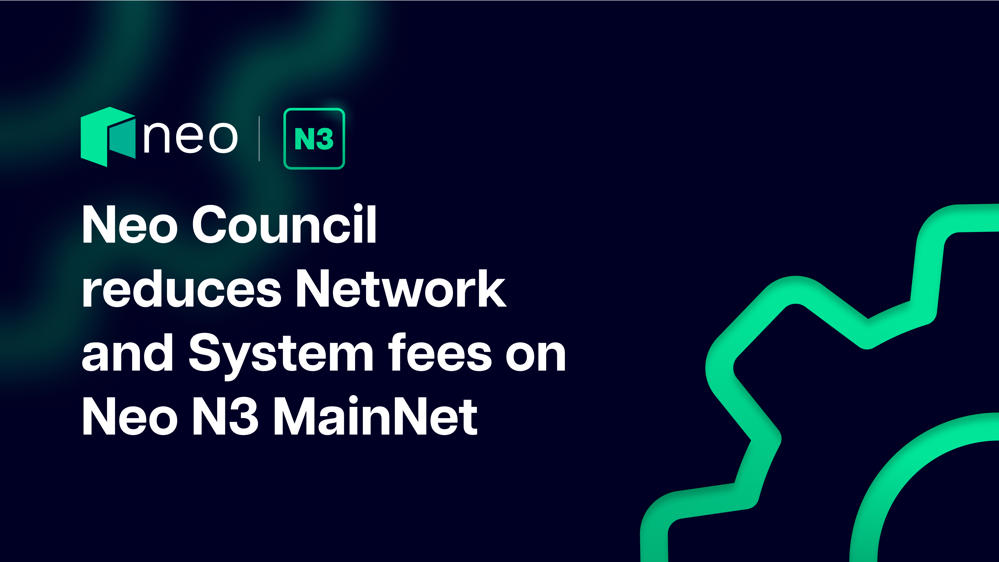Neo_Blockchain's tweet card. In response to requests from our users and ecosystem projects, the Neo Council has decided to reduce network and system fees on the Neo N3 MainNet, ef