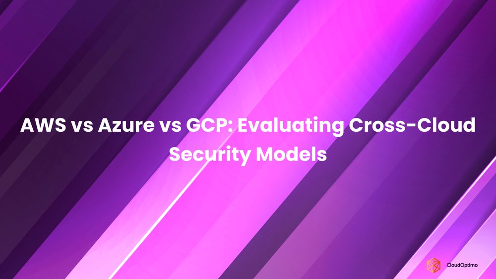 CloudOptimo's tweet card. Explore cross-cloud security differences in IAM, policies, and encryption between AWS, Azure & GCP