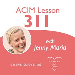 JennyDeLaLuz11's tweet card. ACIM Lesson 311 and “What is the Last Judgement?” A Course in Miracles