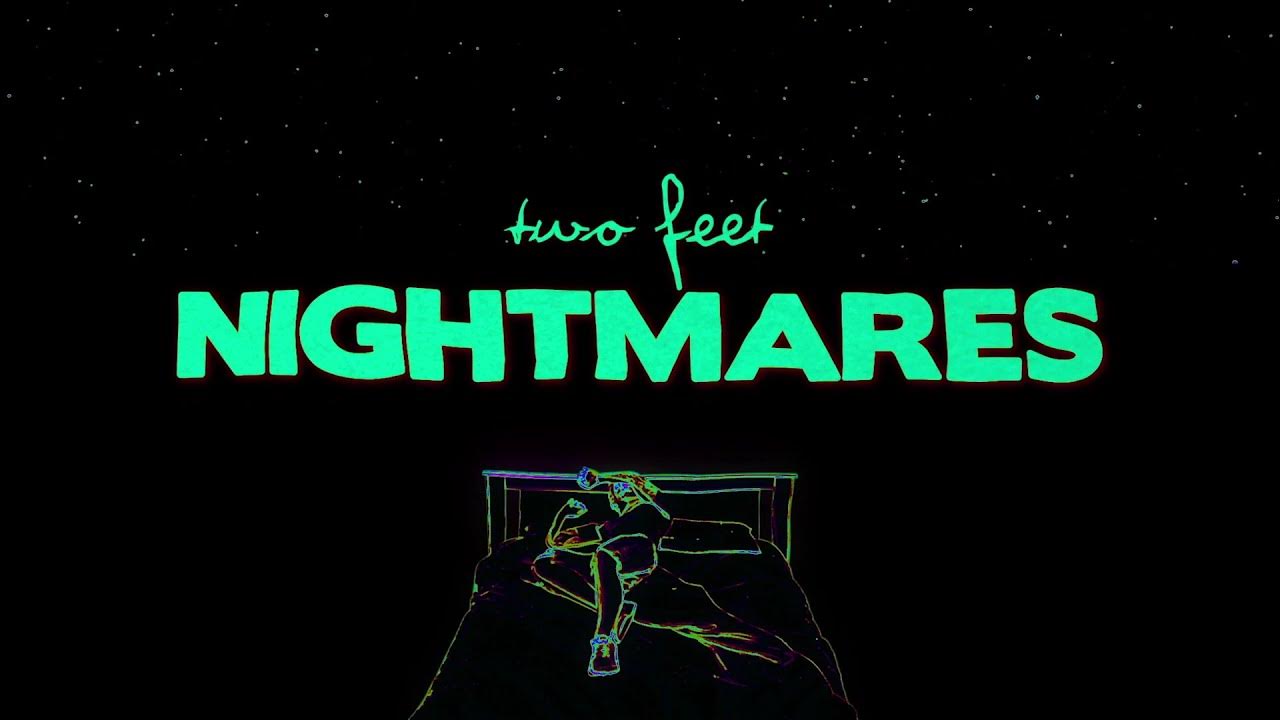 TumbleDweeeb's tweet card. Two Feet - Nightmares (Official Lyric Video)