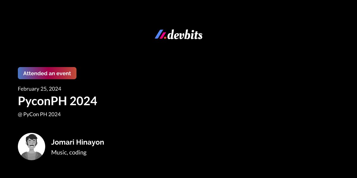 devbitsph's tweet card. First experience attending a python conference😍!