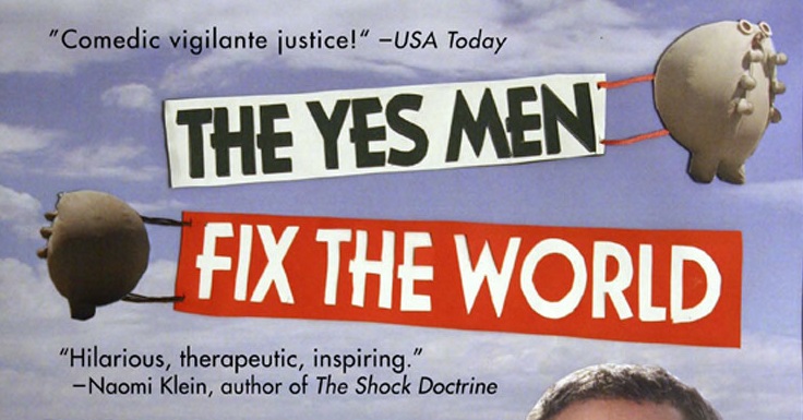 LindseyOnDemand's tweet card. 86 minutes | The Yes Men Fix the World is a screwball true story about two gonzo political activists who, posing as top executives of giant corporations, lie their way into big business conferences...