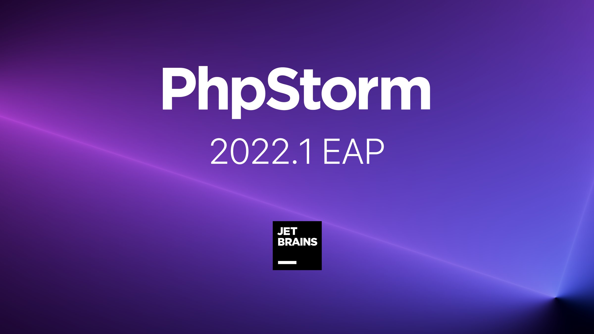 phpstorm's tweet card. Today we’re starting the Early Access Program (EAP) for PhpStorm 2022.1! The first PhpStorm 2022.1 EAP build introduces the brand-new Notifications tool window, improved Markdown support, new advan