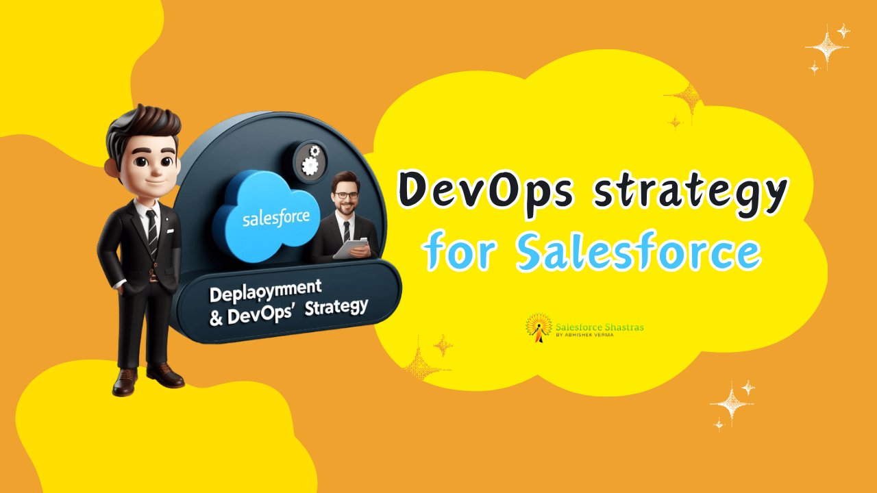 SF_Shastras's tweet card. DevOps strategy for Salesforce, a set of practices that combines software development (Dev) and IT operations (Ops)