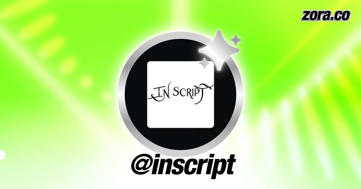 inscripttf's tweet card. inscript is on Zora.