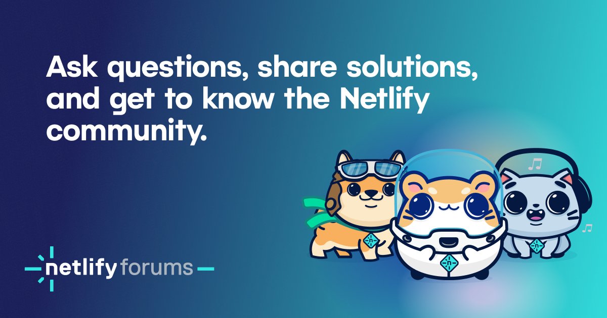 NetlifySupport's tweet card. Ask questions, share solutions, and get to know the Netlify Community.