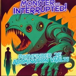 RollMongers's tweet card. Pathfinder 2E Abomination Vaults Ep.81 "Corpse Collection" (MONSTER...