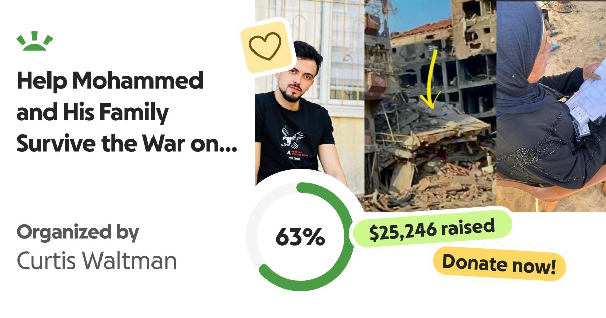IbnRiyaad's tweet card. My name is Curtis Waltman, and I have known Mohammed since early S… Curtis Waltman needs your support for Help Mohammed and His Family Survive the War on Gaza