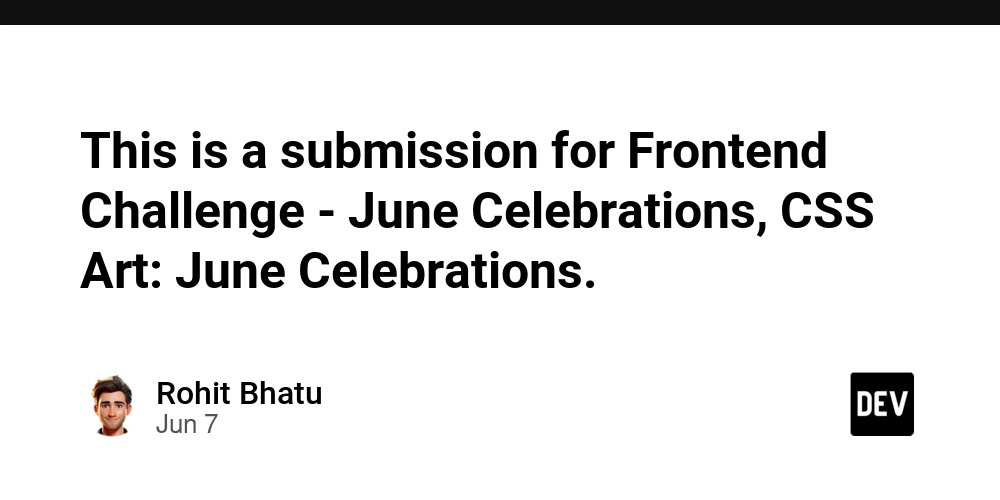 prod42net's tweet card. This is a submission for Frontend Challenge - June Celebrations, CSS Art: June Celebrations. ...