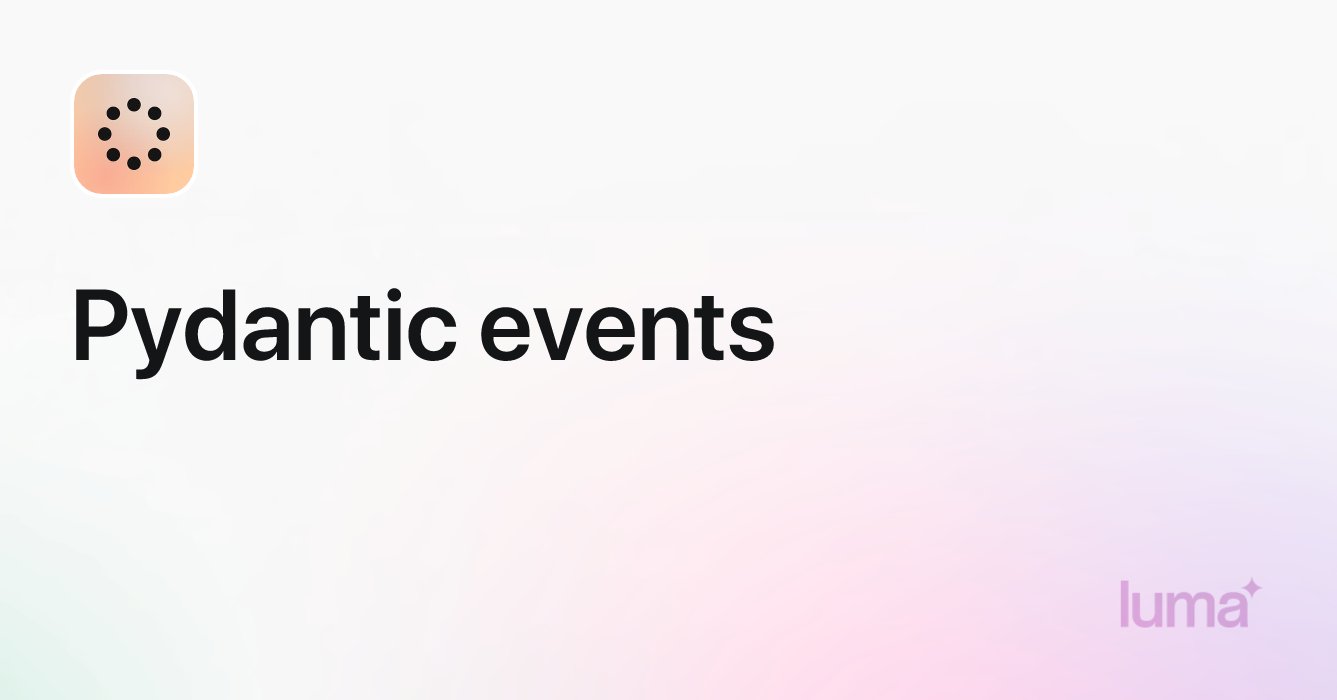 pydantic's tweet card. View and subscribe to events from Pydantic events on Luma.