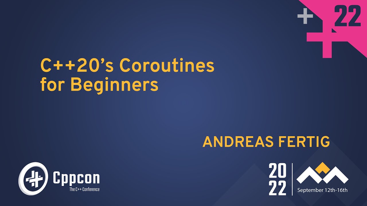 CppCon's tweet card. C++20’s Coroutines for Beginners - Andreas Fertig - CppCon 2022